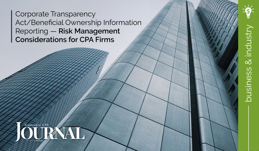 Corporate Transparency Act/Beneficial Ownership Information Reporting — Risk Management Considerations for CPA Firms