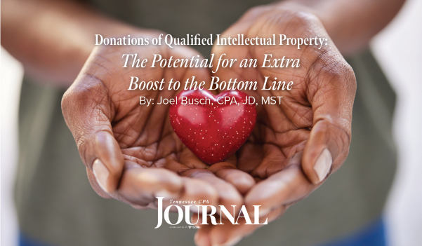 Donations of Qualified Intellectual Property: The Potential for an Extra Boost to the Bottom Line